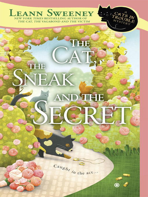 Title details for The Cat, the Sneak and the Secret by Leann Sweeney - Available